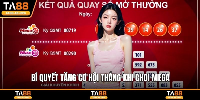 Bí quyết tăng cơ hội thắng khi chơi Mega