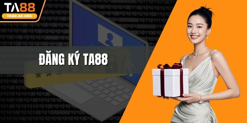 Đăng Ký TA88 - Thao Tác Nhanh Gọn Cho Tân Binh Mới Chơi