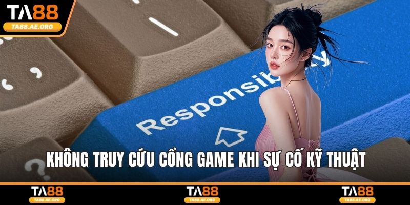Miễn Trừ Trách Nhiệm TA88 – Quy Định Minh Bạch Để Tham Gia Không truy cứu cổng game khi sự cố kỹ thuật