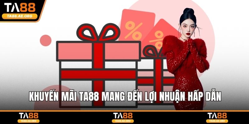 Khuyến Mãi TA88 - Cơ Hội Nhận Thưởng Mỗi Ngày Cho Hội Viên Khuyến mãi TA88 mang đến lợi nhuận hấp dẫn