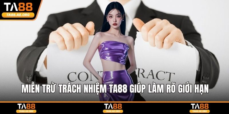 Miễn Trừ Trách Nhiệm TA88 – Quy Định Minh Bạch Để Tham Gia Miễn trừ trách nhiệm TA88 giúp làm rõ giới hạn