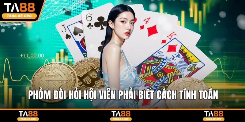 Phỏm đòi hỏi hội viên phải biết cách tính toán