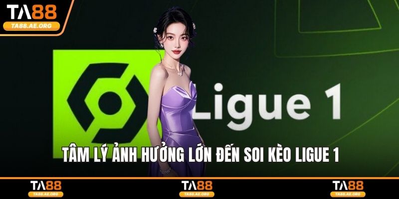 Soi Kèo Ligue 1 - Phân Tích Tỷ Lệ Chuẩn Xác Từng Vòng Đấu Tâm lý ảnh hưởng lớn đến soi kèo Ligue 1