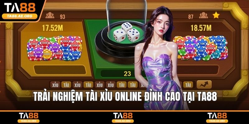 Tài Xỉu Online - Tựa Game Kịch Tính Cực Dễ Thắng Hấp Dẫn Trải nghiệm tài xỉu online đỉnh cao tại TA88